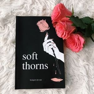 Soft Thorns by Bridgett Devoue